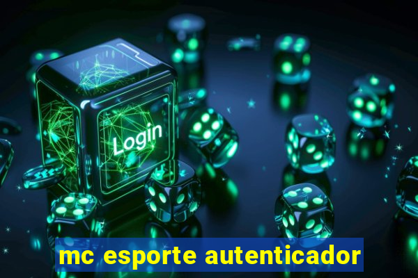 mc esporte autenticador